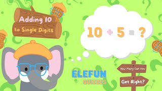 Adding 10 to Single Digits Quiz | Kindergarten & 1st Grade Math | EleFun Quizzes