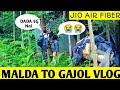 MALDA TO GAJOL VLOG JIO AIR FIBER