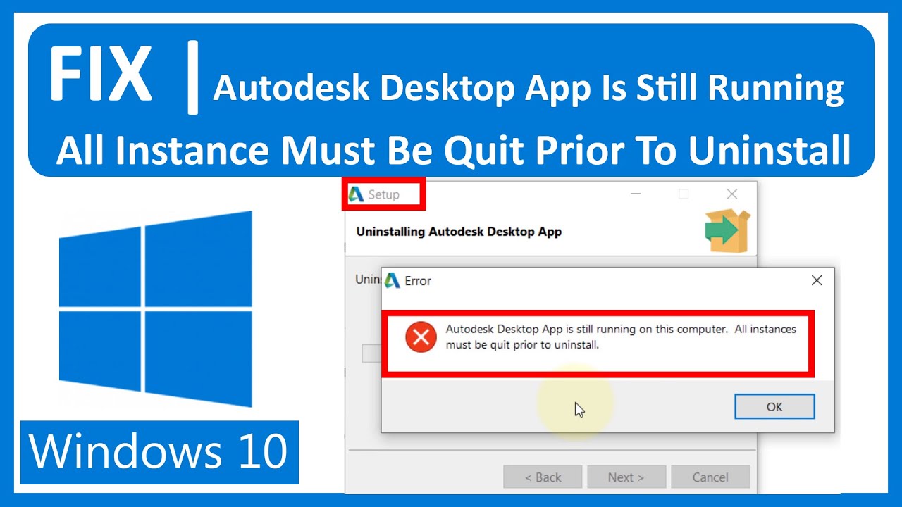 Solved Autodesk Desktop App Is Still Running All Instance Must Be Quit Prior To Uninstall Youtube