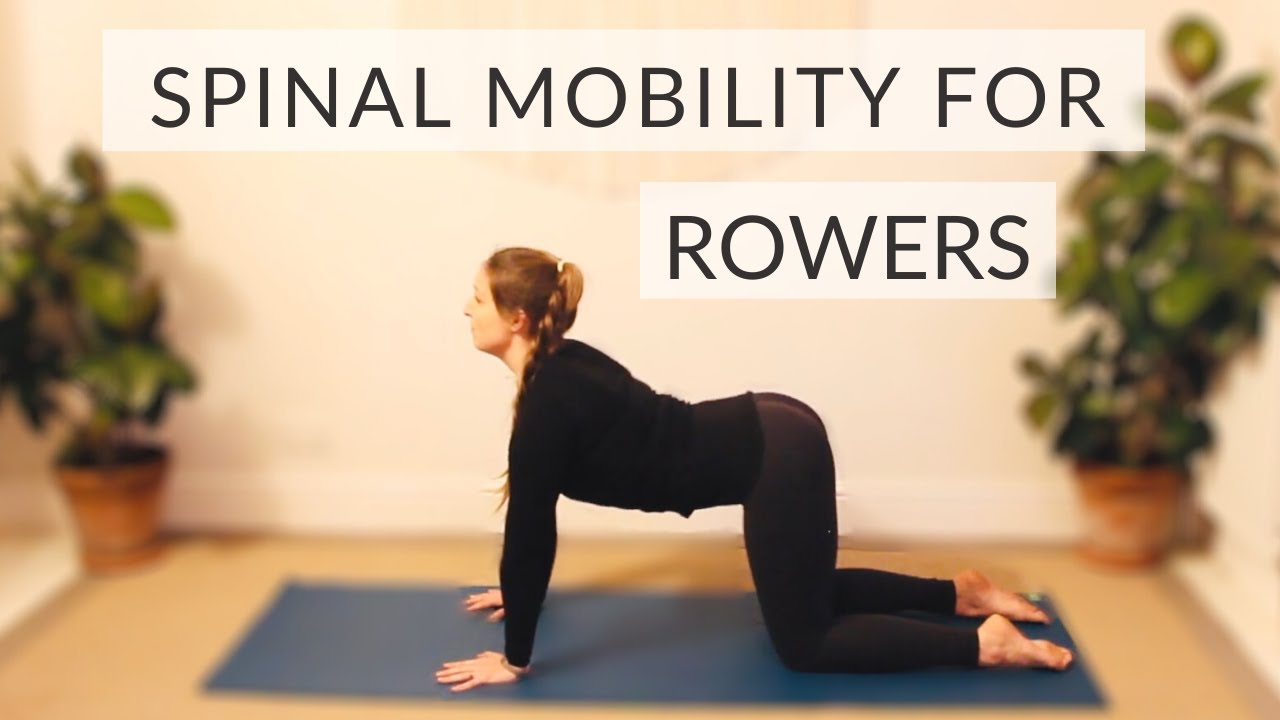 YOGA FOR ROWERS Rowing Yoga Short Spinal Mobility sequence Back Mobility and Stretch YouTube