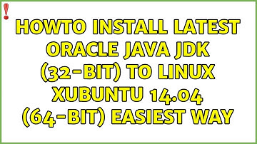 Ubuntu: Howto install latest Oracle Java JDK (32-Bit) to Linux Xubuntu 14.04 (64-Bit) easiest way