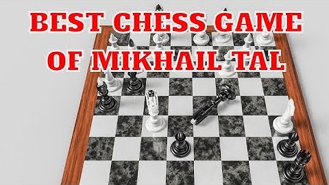 Mikhail tal best chess game.Chess. Chess games. Chess. Chess tactics.