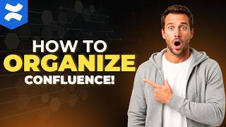 How To Organize Confluence [How To Guide 2026]