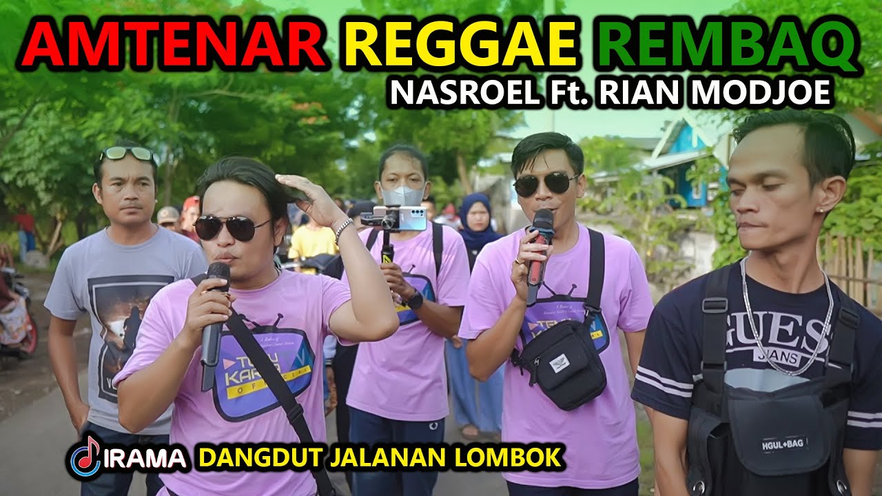 PASUKAN UYE REGGAE REMBAQ BIKIN AMBYAR DI JALANAN BERSAMA NASROEL Ft. RIAN MODJOE IRAMA DOPANG 2022 PASUKAN UYE REGGAE REMBAQ BIKIN AMBYAR DI JALANAN BERSAMA NASROEL Ft. RIAN MODJOE IRAMA DOPANG 2022