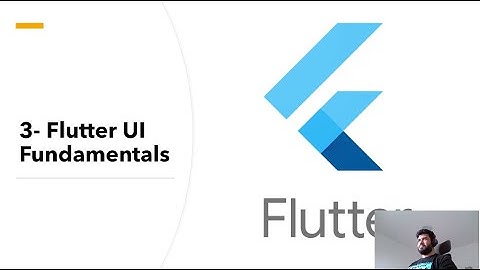 3- Flutter UI Fundamentals [Part 1]