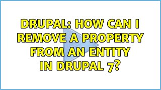 Drupal: How can I remove a property from an entity in Drupal 7?
