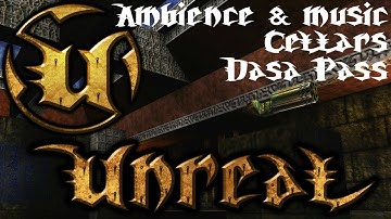 Unreal 1998 Ambience and Music (Cellars at Dasa Pass)