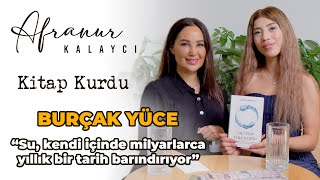Burçak Yüce İnsanın Yolculuğu Suyun Yolculuğuna Benzemeli. Su Önündeki Bütün Engelleri Aşar
