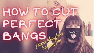 Cutting  the perfect bangs, step by step tutorial. Father and daughter having fun doing hair !!