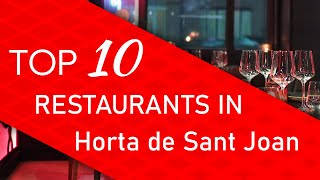 Top 10 best Restaurants in Horta de Sant Joan, Spain