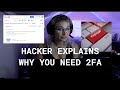 Programmer Explains Why You Need Two Factor Authentication