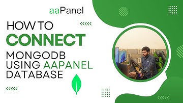 How to Connect MongoDB using aapanel Database with Compass or Your Application