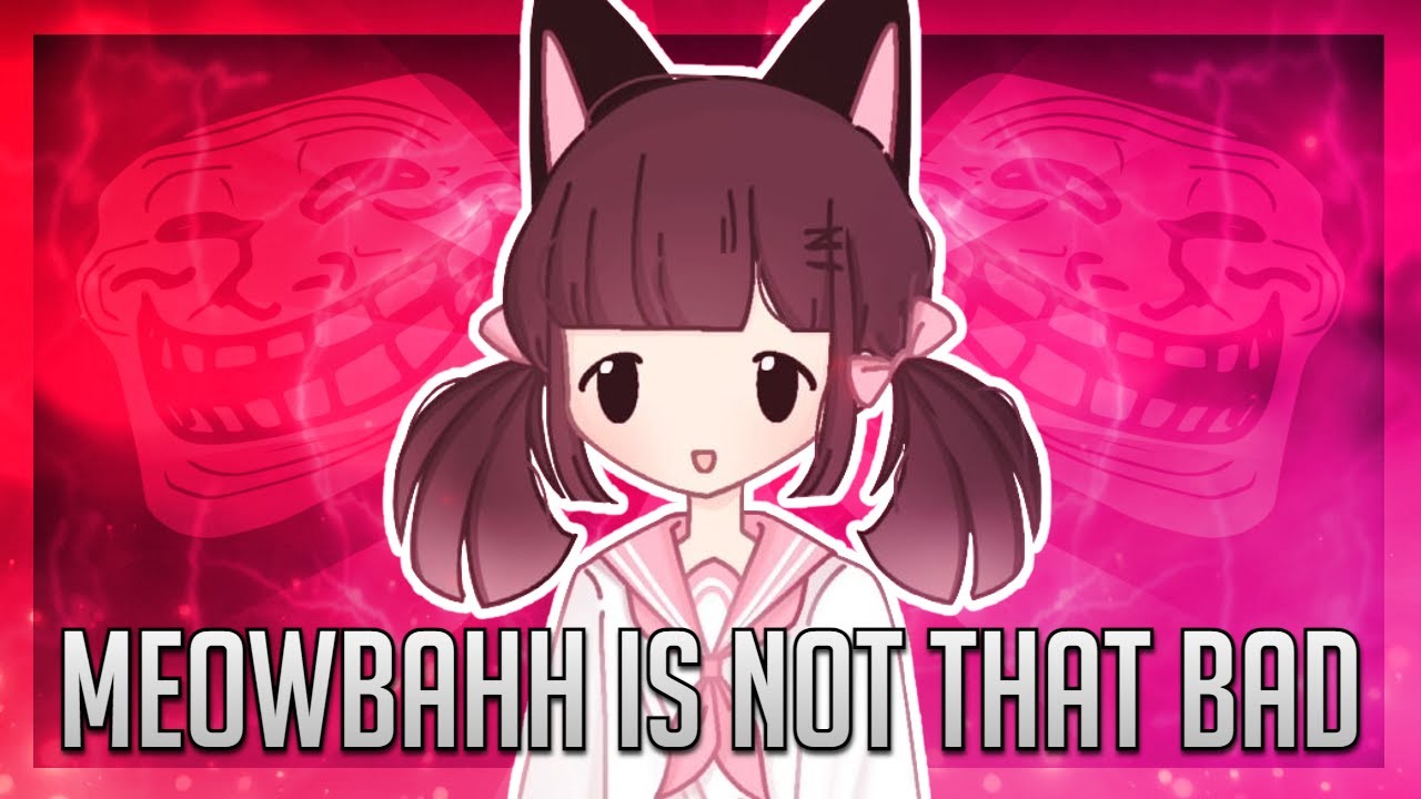 MeowBahh Is NOT A GIRL 