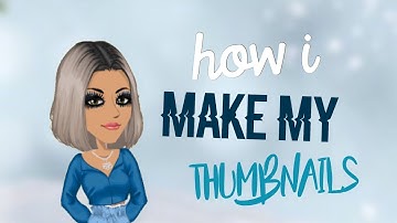 How I make my thumbnails on my phone! || MSP 2019