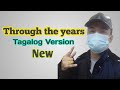 Through the years  tagalog version  new  2024