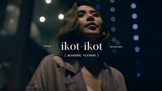 Video thumbnail of "Sarah Geronimo - ikot-ikot ( acoustic version )"