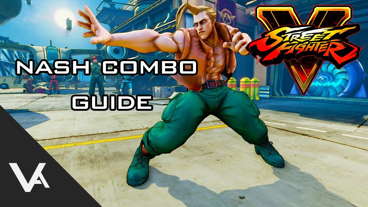 Street Fighter V 5 Charlie Nash Combo Guide Tutorial Youtube