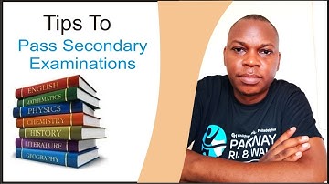 How to pass Secondary School Exams | Tips to Pass  High School Exams 2025
