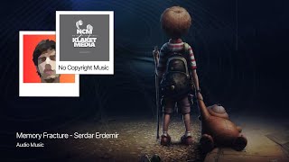 Memory Fracture - Serdar Erdemir [No Copyright Music]
