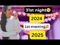 31st night 😒 1st morning 🥰2024/2025#sudden decision #@AkkiChikki76
