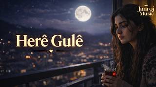 Kurmanci Here Gule Kurdish Stranê Kurdî Ya Şevê Janroj 