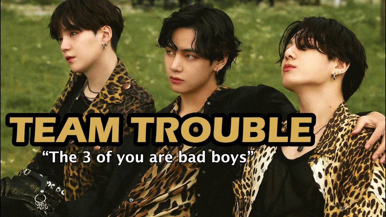 Taegikook - The most troublesome trio (Yoongi, Taehyung and Jungkook)