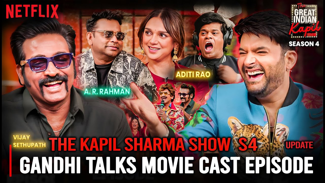 Vijay Sethupathi, A. R. Rahman & Aditi Rao in Kapil Sharma Show Netflix Season 4 Episode | Update