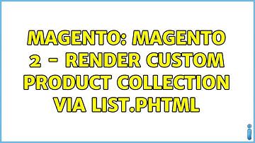 Magento: Magento 2 - Render custom product collection via list.phtml (3 Solutions!!)