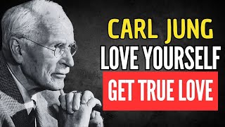 HOW LOVING YOURSELF ATTRACTS TRUE LOVE | CARL JUNG PSYCHOLOGY