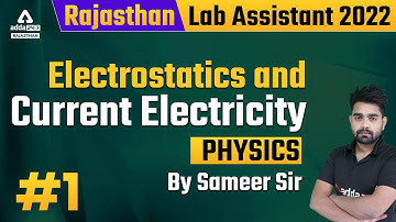 Lab Assistant 2022 Physics | Electrostatics and Current Electricity | Physics By Sameer Sir #1