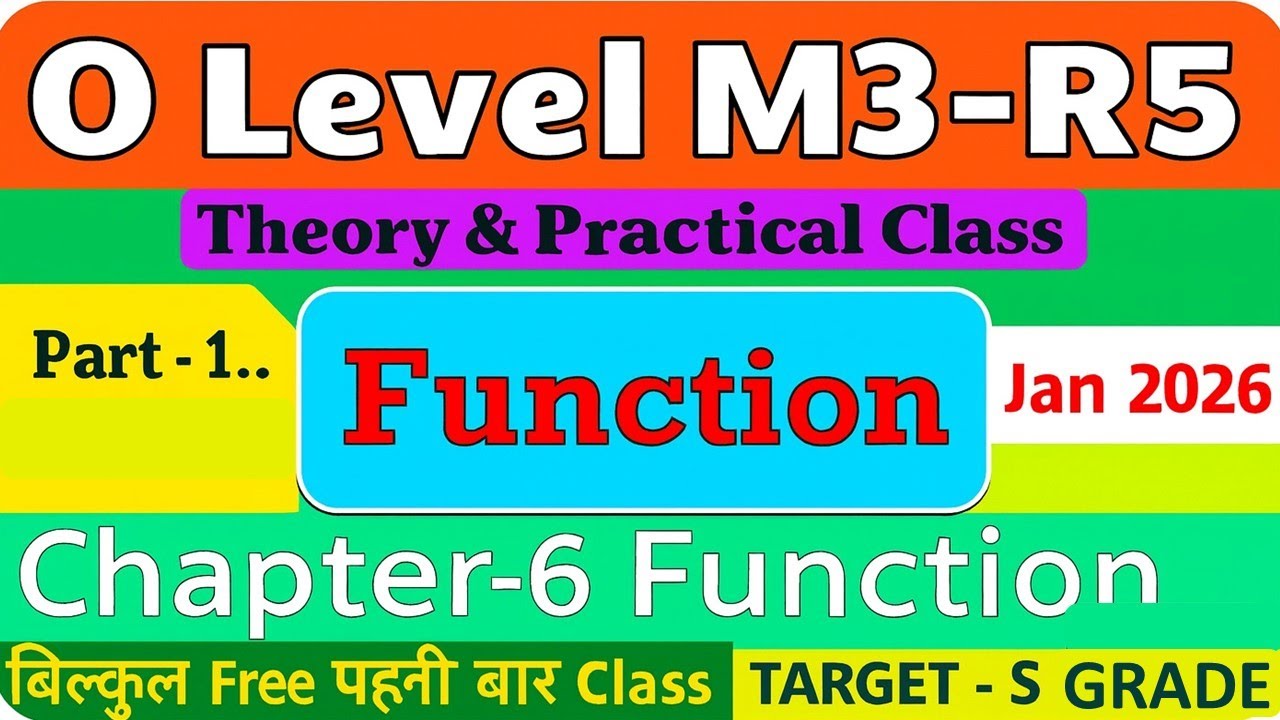 🔥 O Level M3-R5 Theory & Practical Class | Chapter 6: Function | Part 1 ...