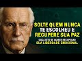 SOLTE QUEM TE USA COMO OPÇÃO E VOLTE A SER PRIORIDADE Carl Jung Psicologia