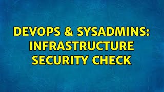 Famous DevOps & SysAdmins: Infrastructure security check Wealth