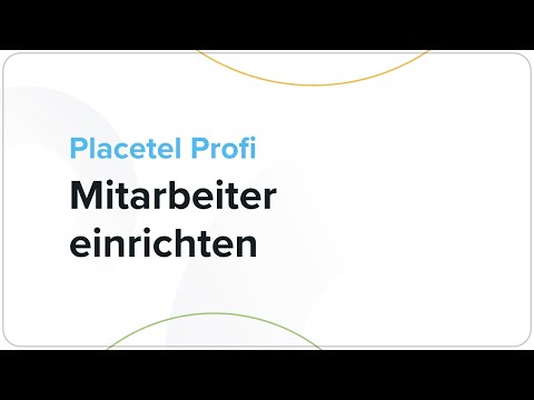 Placetel Telefonanlage - Erste Schritte: Mitarbeiter einrichten