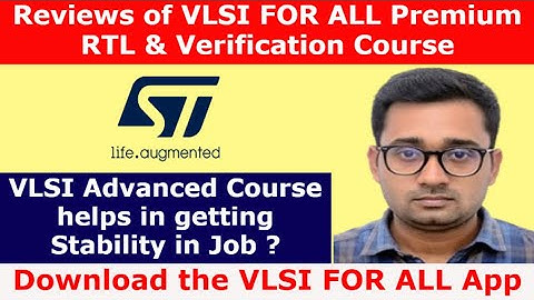 VLSI FOR ALL Star Verification Course Reviews - VLSI Course helped in getting Stability in Job | STm