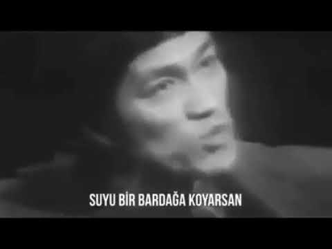 Be water my friend ( Su ol dostum ) Bruce Lee