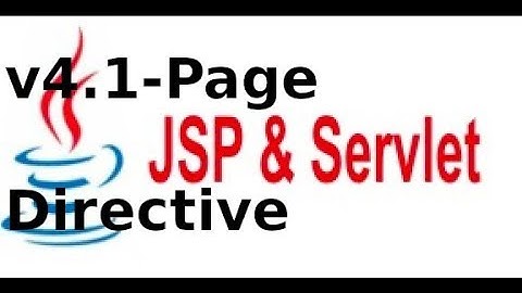 Java web JSP, Servlet - V4.1 - Sử dụng page directive trong trang JSP