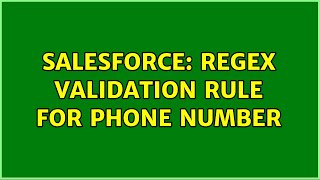 Salesforce: REGEX Validation Rule for Phone Number