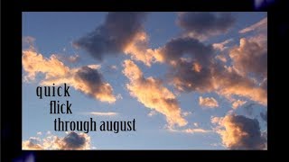 quick flick through august