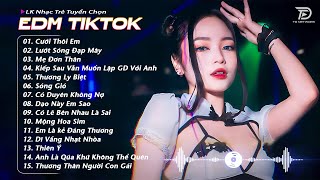 EDM TikTok 2024 ♫ BXH Nhạc Trẻ EDM Remix Hay Nhất Hiện Nay - Top 15 Bản EDM Hot Nhất 2024