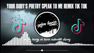 DJ your body's poetry speak to me remix tik tok