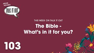 The Bible-What's In It For Me? | Joyce Meyer's Talk It Out Podcast | Episode 103