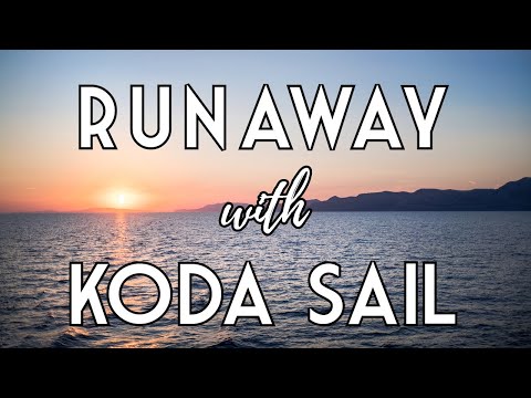 Runaway with Koda Sail