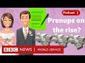 Would you sign a prenup before marriage? - What in the World podcast, BBC World Service