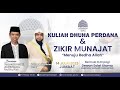  live zikir munajat  kuliah dhuha perdana  tuan guru prof hj abdul somad lc ma p.