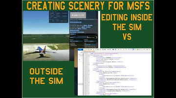 Creating Scenery for MSFS: Editing Inside or Outside the Sim?