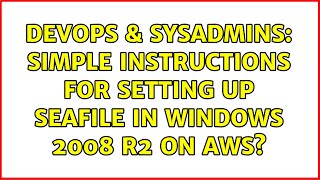 Celebrity DevOps & SysAdmins: Simple instructions for setting up Seafile in Windows 2008 R2 on AWS? Profile