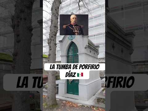 La Tumba de Porfirio Díaz en París.