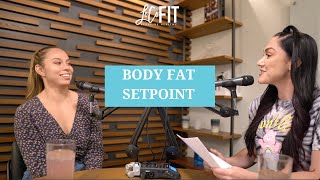 Ep 184: Can you change your body fat set point | Is dieting making you fatter