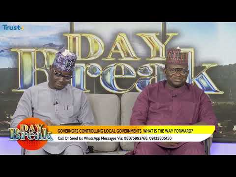 Daybreak: Governors Controlling Local Governments, What Is The Way Forward?